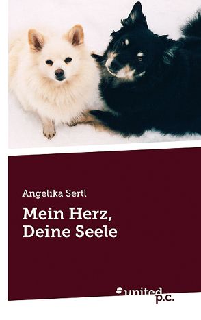 Mein Herz, Deine Seele von Sertl,  Angelika