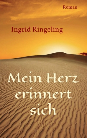 Mein Herz erinnert sich von Ringeling,  Ingrid