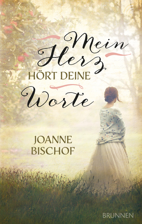 Mein Herz hört deine Worte von Bischof,  Joanne, Schröder,  Hannah