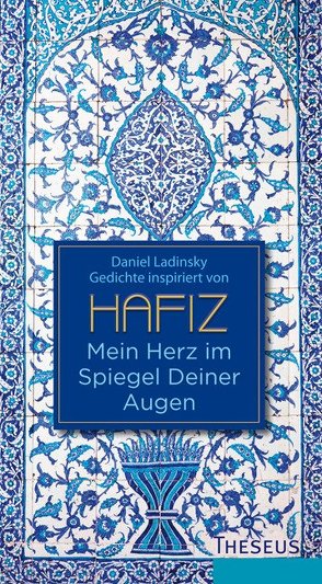 Mein Herz im Spiegel Deiner Augen von Ladinsky,  Daniel, Schang,  Chandravali