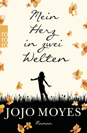 Mein Herz in zwei Welten von Fell,  Karolina, Moyes,  Jojo