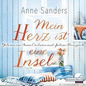 Mein Herz ist eine Insel von Carlsson,  Anna, Horeyseck,  Julian, Sanders,  Anne