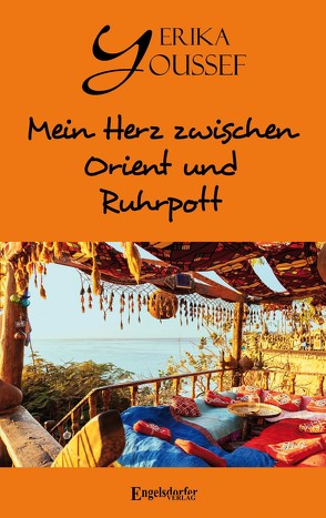 Mein Herz zwischen Orient und Ruhrpot von Youssef,  Erika