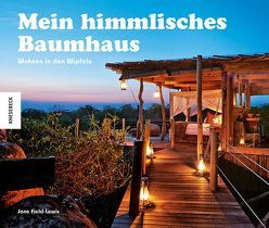 Mein himmlisches Baumhaus von Field-Lewis,  Jane