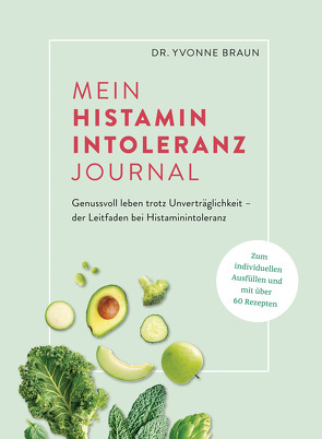 Mein Histaminintoleranz-Journal von Braun,  Yvonne