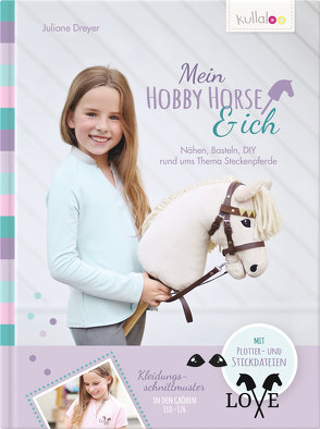 Mein Hobby Horse & ich von Dreyer,  Juliane