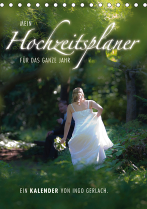 Mein Hochzeitsplaner für das ganze Jahr. (Tischkalender 2020 DIN A5 hoch) von Gerlach,  Ingo