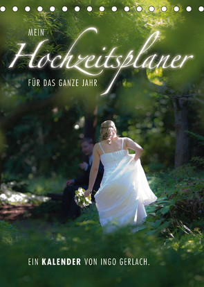 Mein Hochzeitsplaner für das ganze Jahr. (Tischkalender 2022 DIN A5 hoch) von Gerlach,  Ingo