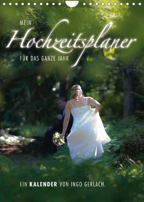 Mein Hochzeitsplaner für das ganze Jahr. (Wandkalender 2023 DIN A4 hoch) von Gerlach,  Ingo