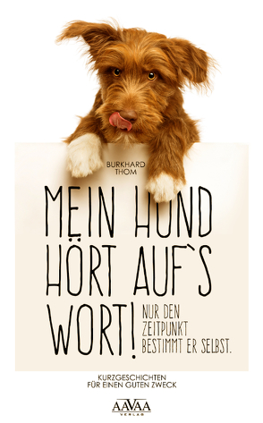 Mein Hund hört auf`s Wort! – Großdruck von Thom,  Burkhard