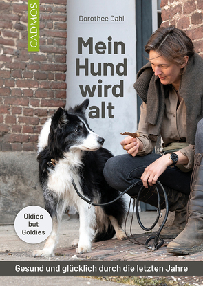 Mein Hund wird alt von Dahl,  Dorothee