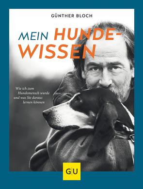 Mein Hundewissen von Bloch,  Günther