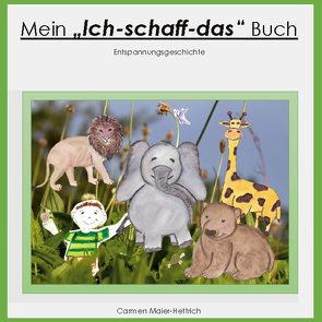 Mein Ich schaff das Buch von Maier-Hettrich,  Carmen