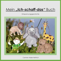 Mein „Ich schaff das“ Buch von Maier-Hettrich,  Carmen