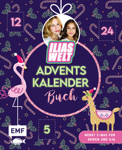 Mein Ilias Welt Adventskalender-Buch – Merry X-Mas von Arwen und Ilia von Ilias Welt