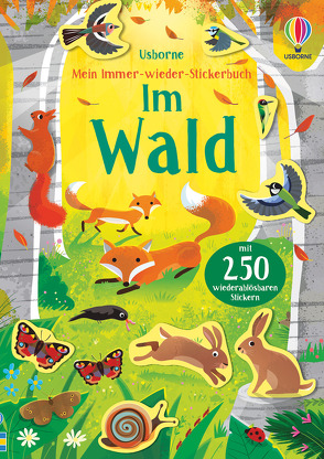 Mein Immer-wieder-Stickerbuch: Im Wald von Lucas,  Gareth, Young,  Caroline