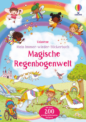Mein Immer-wieder-Stickerbuch: Magische Regenbogenwelt von Beevers,  Emily, Brooks,  Felicity