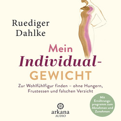 Mein Individualgewicht von Dahlke,  Ruediger, Pessler,  Olaf