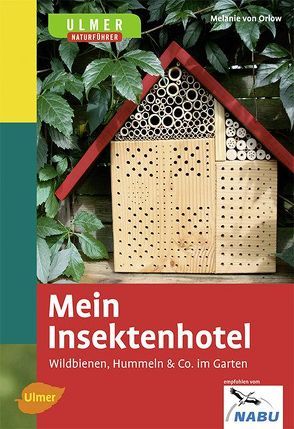 Mein Insektenhotel von Orlow,  Melanie von