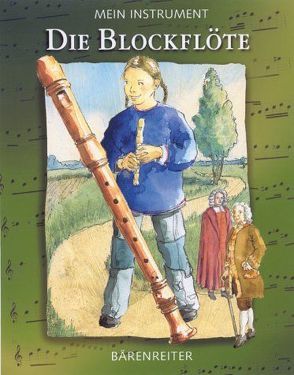 Mein Instrument – Die Blockflöte von Bödeker,  Anke, Prange,  Heike