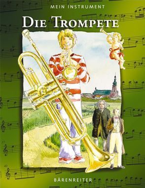 Mein Instrument. Die Trompete von Berke,  Hendrik, Prange,  Heike