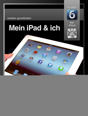 Mein iPad und ich von Grundmann,  Carsten