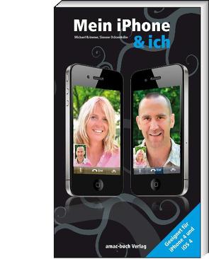 Mein iPhone & ich – Geeignet für iPhone 4 und iOS4 von Krimmer,  Michael, Ochsenkühn,  Simone