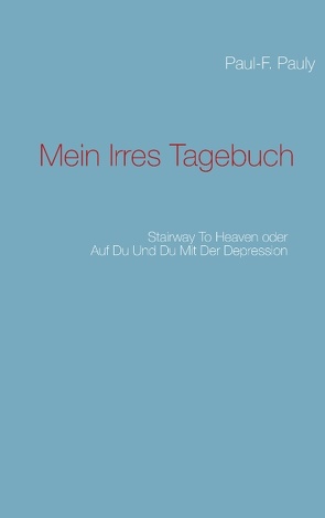 Mein irres Tagebuch von Pauly,  Paul-F.