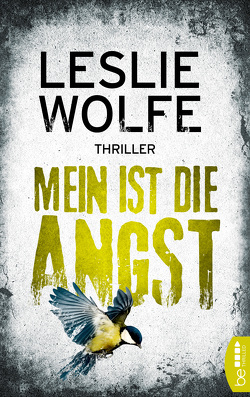 Mein ist die Angst von Fricke,  Kerstin, Wolfe,  Leslie