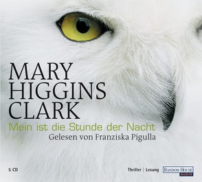 Mein ist die Stunde der Nacht von Gressmann,  Andreas, Higgins Clark,  Mary, Pigulla,  Franziska