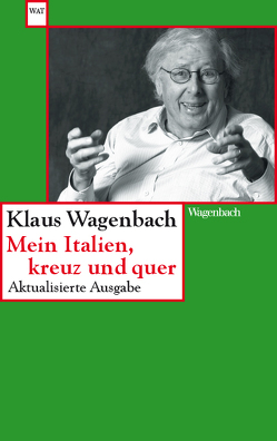 Mein Italien, kreuz und quer von Wagenbach,  Klaus