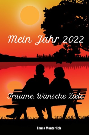 Mein Jahr 2022 von Munterlich,  Emma