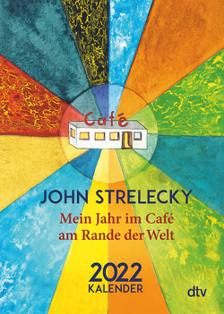 Mein Jahr im Café am Rande der Welt 2022 von Leeb,  Root, Lemke,  Bettina, Strelecky,  John