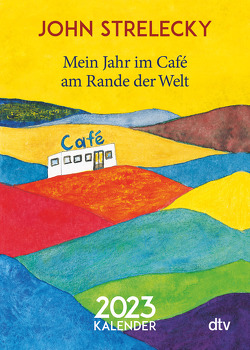 Mein Jahr im Café am Rande der Welt 2023 von Leeb,  Root, Lemke,  Bettina, Strelecky,  John