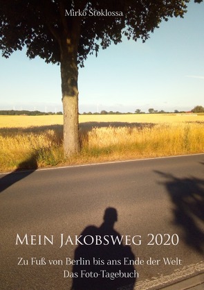 Mein Jakobsweg 2020 von Stoklossa,  Mirko