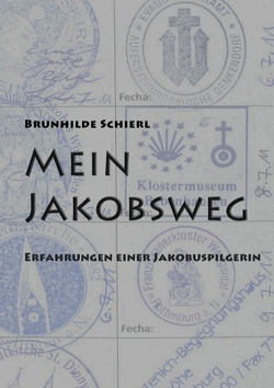 Mein Jakobsweg von Schierl,  Brunhilde