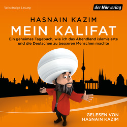 Mein Kalifat von Kazim,  Hasnain