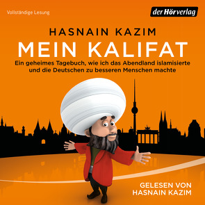 Mein Kalifat von Kazim,  Hasnain