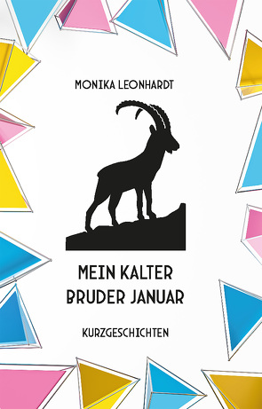 Mein kalter Bruder Januar von Leonhardt,  Monika