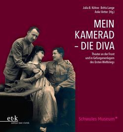 Mein Kamerad – Die Diva von Köhne,  Julia B, Lange,  Britta, Vetter,  Anke
