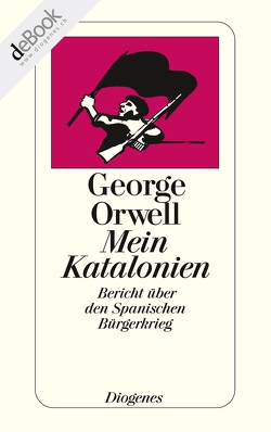 Mein Katalonien von Orwell,  George, Rieger,  Wolfgang