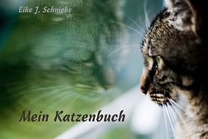 Mein Katzenbuch von Schniebs,  Eike Jochen