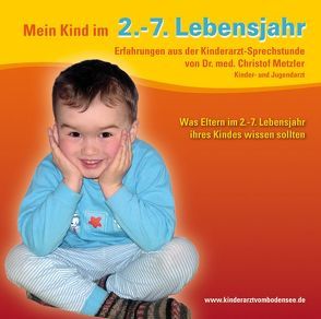 Mein Kind im 2.-7. Lebensjahr von Metzler,  Christof