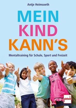 Mein Kind kann’s von Heimsoeth,  Antje