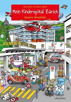 Mein Kinderspital Zürich von Ganther,  Andreas