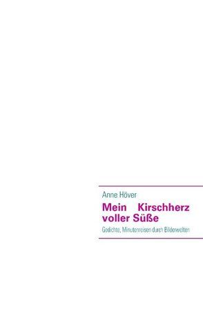 Mein Kirschherz voller Süße von Höver,  Anne