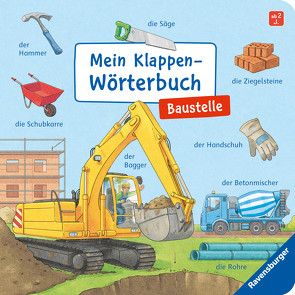 Mein Klappen-Wörterbuch: Baustelle von Gernhäuser,  Susanne, Richter,  Stefan