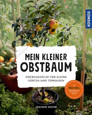 Mein kleiner Obstbaum von Mayer,  Joachim