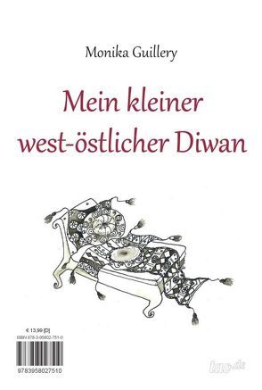 Mein kleiner west-östlicher Diwan von Guillery,  Monika