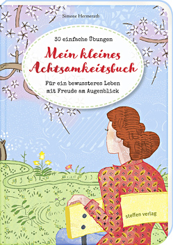 Mein kleines Achtsamkeitsbuch von Hermerath,  Simone, Tessmann,  Dorina